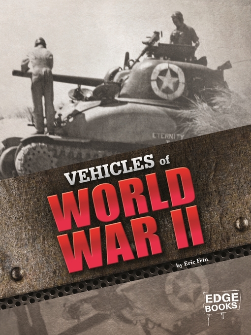 Title details for Vehicles of World War II by Eric Fein - Available